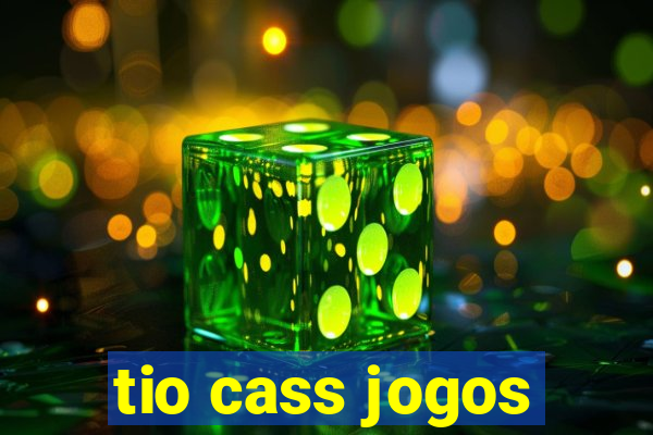 tio cass jogos